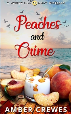 Peaches and Crime by Crewes, Amber