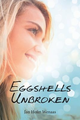 Eggshells Unbroken by Wenaas, Jan Hofer