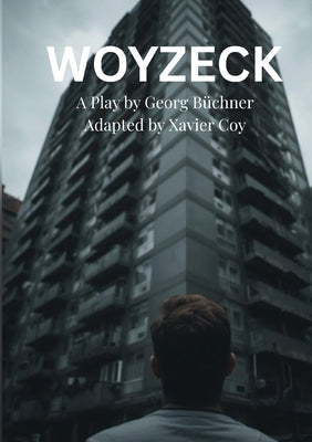 Woyzeck (Coy) by Coy, Xavier