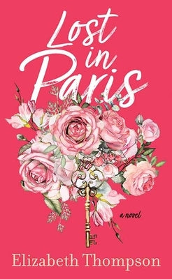Lost in Paris by Thompson, Elizabeth