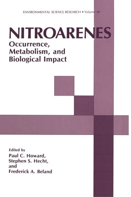 Nitroarenes: Occurence, Metabolism, Biological Impact by Howard, Robert