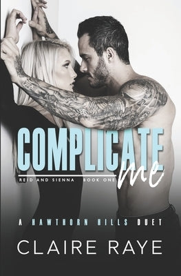 Complicate Me by Raye, Claire