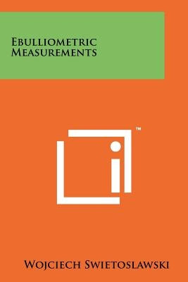 Ebulliometric Measurements by Swietoslawski, Wojciech