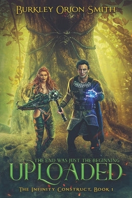 Uploaded - The Infinity Construct, Book I: A LitRPG adventure (System Apocalypse) by Alexsandrova, Yana
