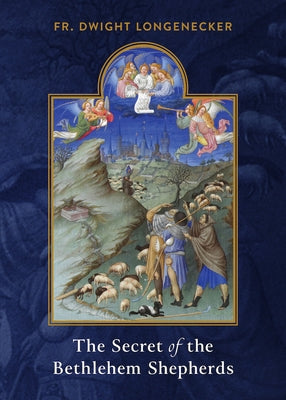 Secret of the Bethlehem Shepherds by Longenecker, Dwight