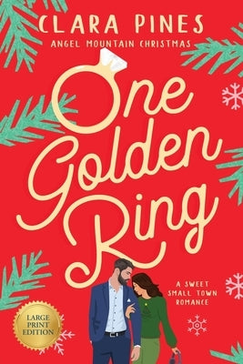One Golden Ring: A Sweet Small Town Romance by Pines, Clara