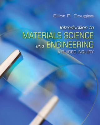 Douglas: Introduct Materials Science by Douglas, Elliot P.