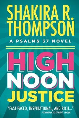 High Noon Justice by Thompson, Shakira R.