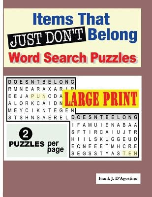Items that Just Don't Belong Word Search Puzzles by D'Agostino, Frank J.