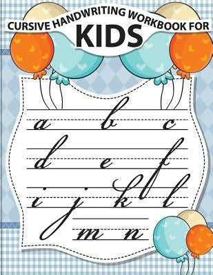 Cursive handwriting workbook for kids: workbook cursive, k workbook age 5, cursive handwriting workbook for teens, workbooks for preschoolers by Bunk, Fidelio