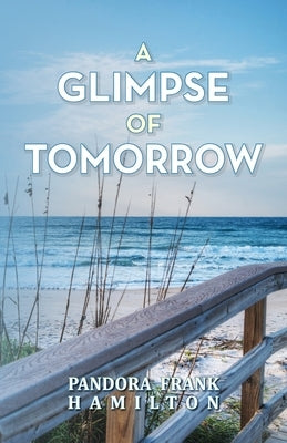 A Glimpse of Tomorrow by Hamilton, Pandora Frank