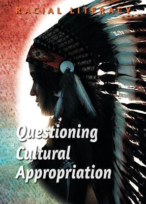 Questioning Cultural Appropriation by Davis, Jonita