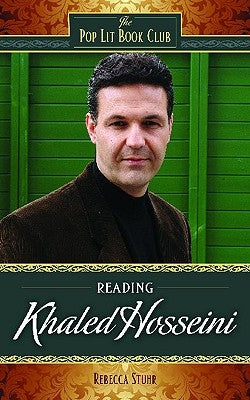 Reading Khaled Hosseini by Stuhr, Rebecca
