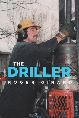 The Driller by Girard, Roger