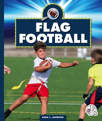 Flag Football by Laughlin, Kara L.