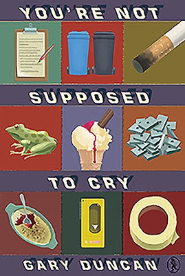 You're Not Supposed to Cry by Duncan, Gary