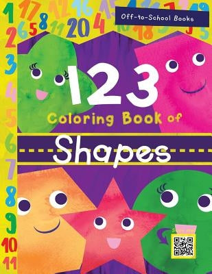 123 Coloring Book Of Shapes (Children's Book, Number Book, Preschoolers Book, Age 3-5) by Longoria, Alisa