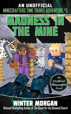 Madness in the Mine by Morgan, Winter