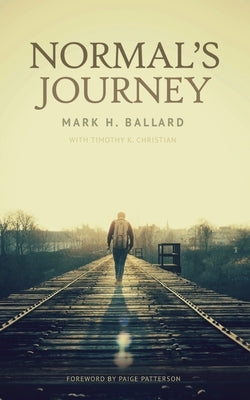 Normal's Journey by Ballard, Mark H.
