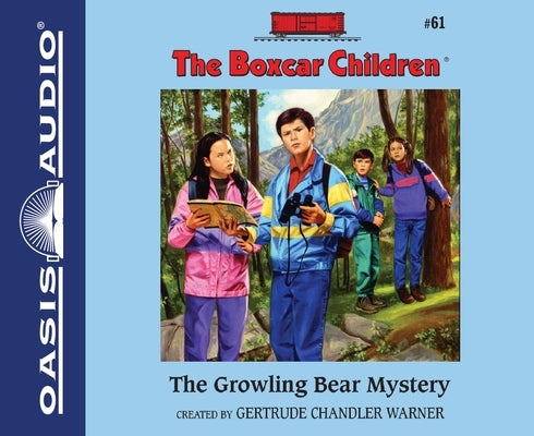 The Growling Bear Mystery: Volume 61 by Warner, Gertrude Chandler