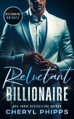 Reluctant Billionaire by Phipps, Cheryl