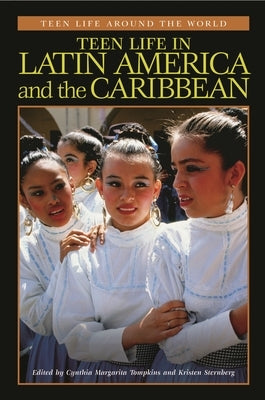 Teen Life in Latin America and the Caribbean by Tompkins, Cynthia