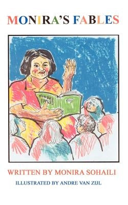 Monira's Fables by Sohaili, Monira