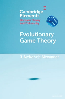 Evolutionary Game Theory by Alexander, J. McKenzie