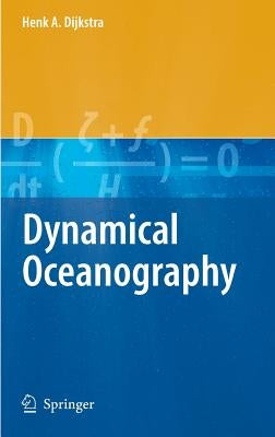 Dynamical Oceanography by Dijkstra, Henk A.