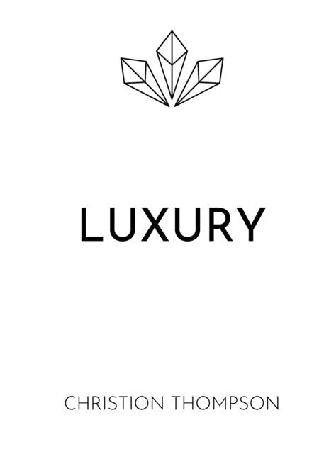 Luxury by Thompson, Christion