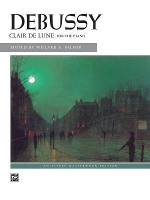 Clair de Lune: From Suite Bergamasque by Debussy, Claude