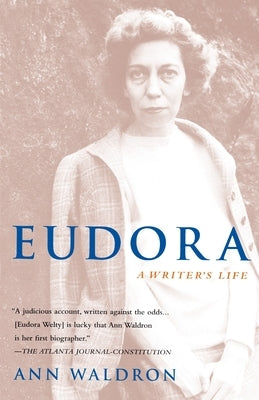 Eudora Welty: A Writer's Life by Waldron, Ann