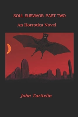 Soul Survivor: Part Two by Tarttelin, John Andrew