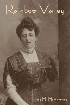 Rainbow Valley by Montgomery, Lucy M.