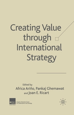Creating Value Through International Strategy by Ariño, A.