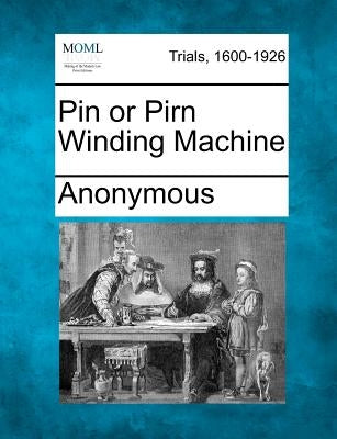 Pin or Pirn Winding Machine by Anonymous