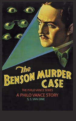 The Benson Murder Case by Van Dine, S. S.