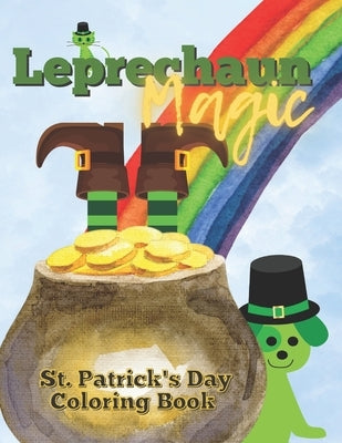 Leprechaun Magic: St. Patrick's Day Coloring Book by Salas, Melanie