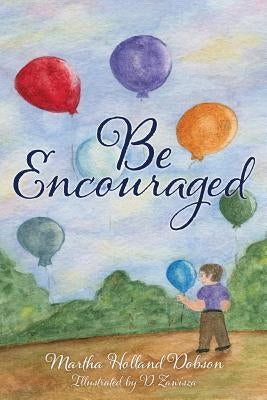 Be Encouraged by Dobson, Martha Holland