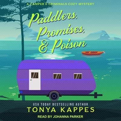 Paddlers, Promises, & Poison by Kappes, Tonya