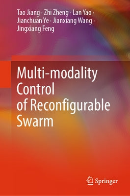 Multi-Modality Control of Reconfigurable Swarm by Jiang, Tao