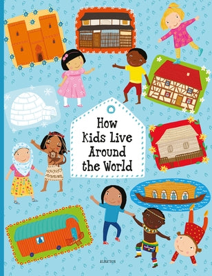 How Kids Live Around the World by Hanackova, Pavla