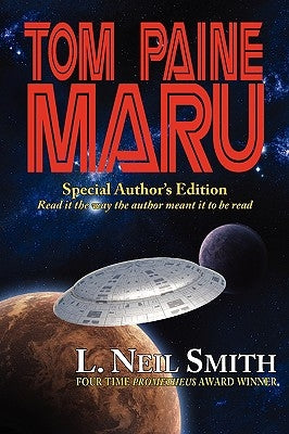 Tom Paine Maru - Special Author's Edition by Smith, L. Neil