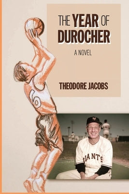 The Year of Durocher by Jacobs, Theodore