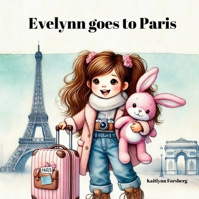 Evelynn Goes to Paris by Forsberg, Kaitlynn