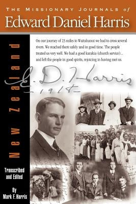 The Missionary Journals of Edward Daniel Harris by Harris, Mark F.