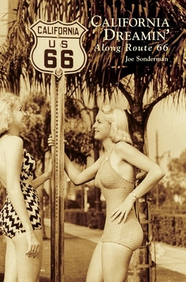 California Dreamin' Along Route 66 by Sonderman, Joe