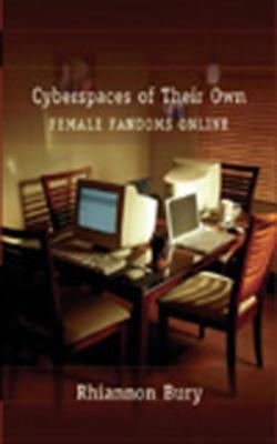 Cyberspaces of Their Own: Female Fandoms Online by Jones, Steve