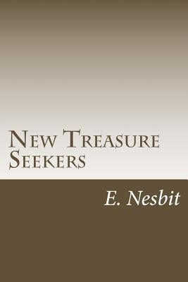 New Treasure Seekers by Nesbit, E.