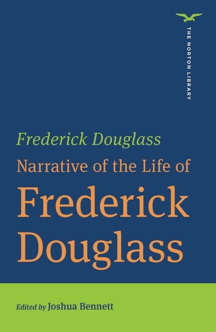 Narrative of the Life of Frederick Douglass by Douglass, Frederick